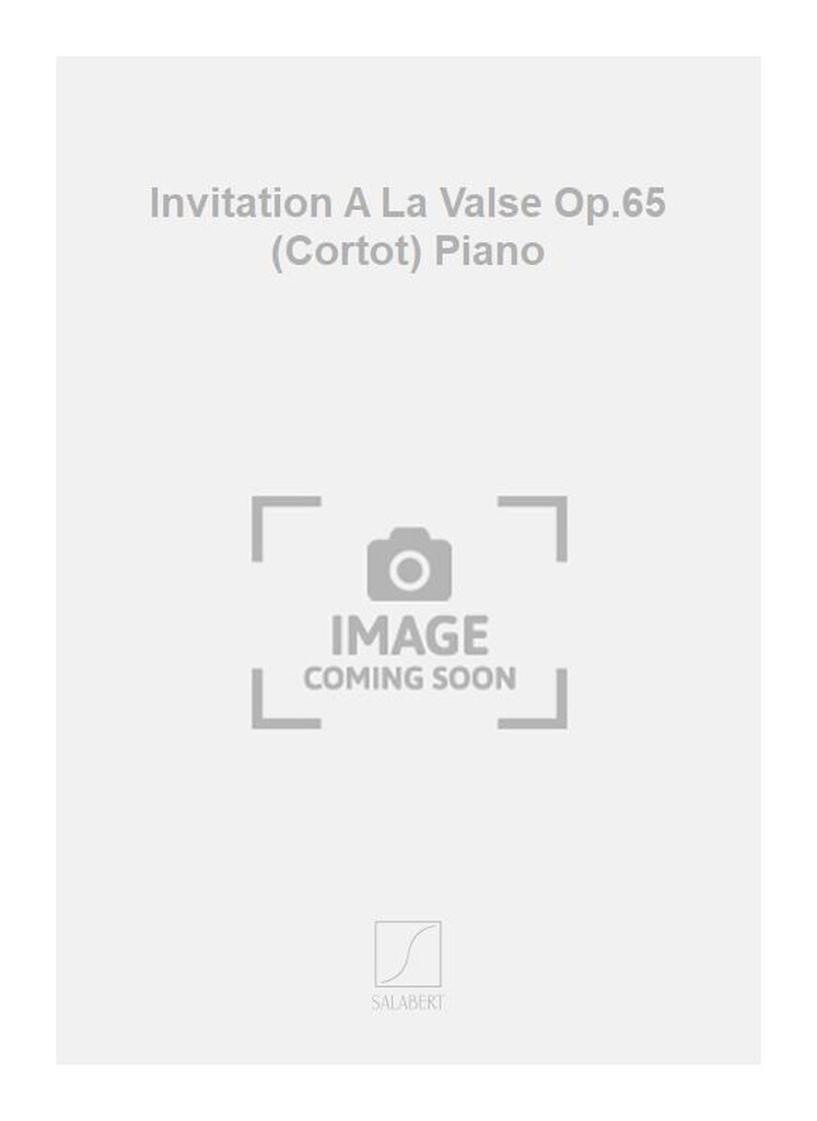 Invitation A La Valse Op.65 (Cortot) Piano